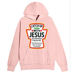 Catch Up With Jesus Ketchup Funny Christian Urban Pullover Hoodie