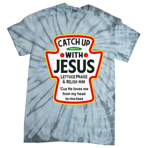 Catch Up With Jesus Ketchup Funny Christian Tie-Dye T-Shirt