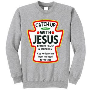 Catch Up With Jesus Ketchup Funny Christian Sweatshirt