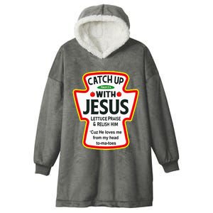 Catch Up With Jesus Ketchup Funny Christian Hooded Wearable Blanket