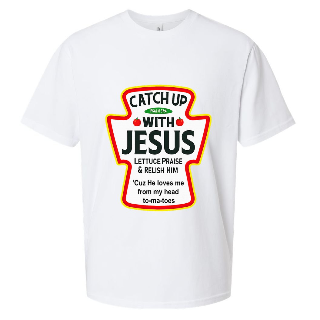 Catch Up With Jesus Ketchup Funny Christian Sueded Cloud Jersey T-Shirt