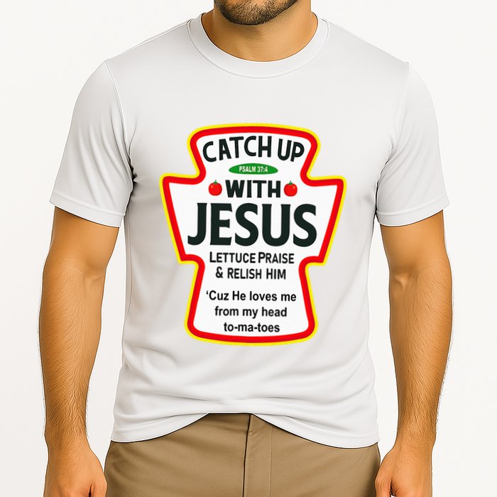 Catch Up With Jesus Ketchup Funny Christian Cooling Performance Crew T-Shirt