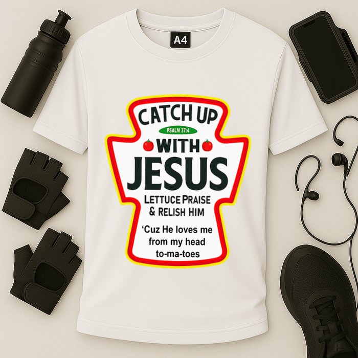 Catch Up With Jesus Ketchup Funny Christian Cooling Performance Crew T-Shirt