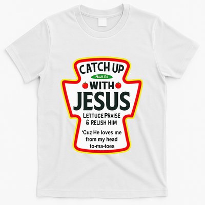 Catch Up With Jesus Ketchup Funny Christian T-Shirt