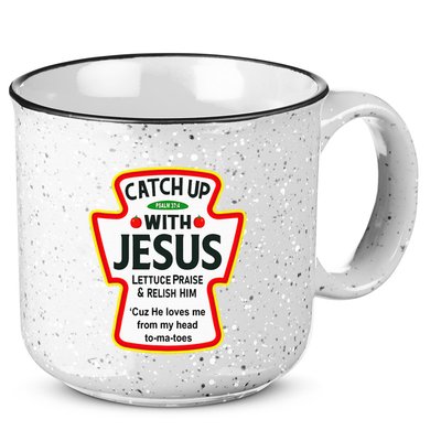 Catch Up With Jesus Ketchup Funny Christian 15oz Campfire Ceramic Mug