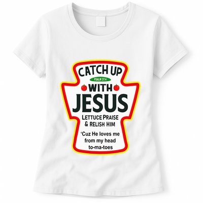 Catch Up With Jesus Ketchup Funny Christian Womens T-Shirt