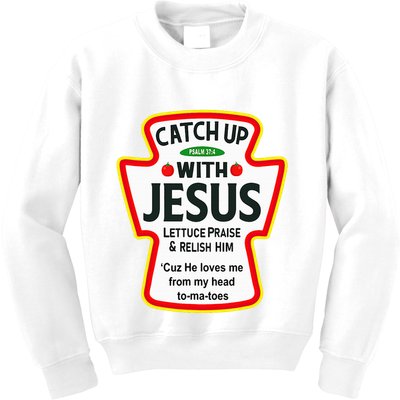 Catch Up With Jesus Ketchup Funny Christian Kids Sweatshirt