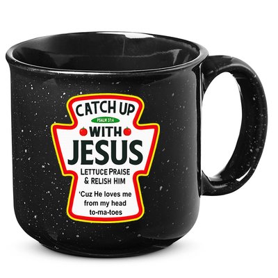 Catch Up With Jesus Ketchup Funny Christian 15oz Campfire Ceramic Mug
