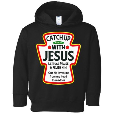 Catch Up With Jesus Ketchup Funny Christian Toddler Hoodie