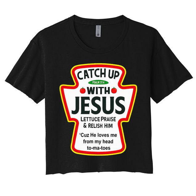 Catch Up With Jesus Ketchup Funny Christian Crop Top