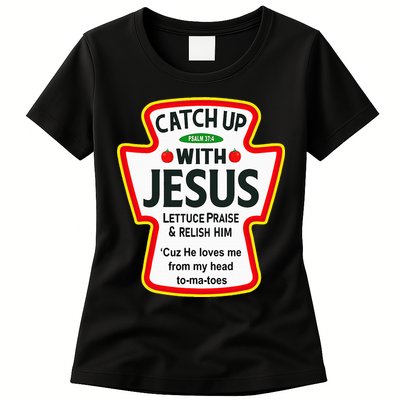 Catch Up With Jesus Ketchup Funny Christian Womens T-Shirt