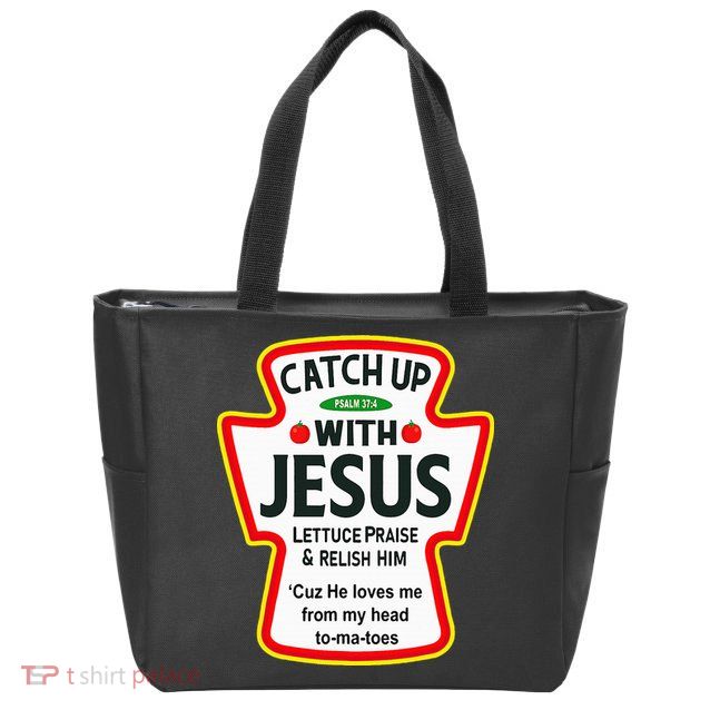 Catch Up With Jesus Ketchup Funny Christian Zip Tote Bag