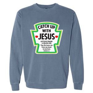 Catch Up With Jesus Funny Christian Faith Garment-Dyed Sweatshirt