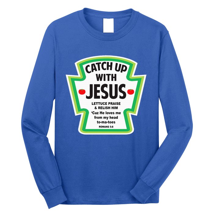 Catch Up With Jesus Funny Christian Faith Long Sleeve Shirt