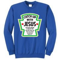 Catch Up With Jesus Funny Christian Faith Sweatshirt