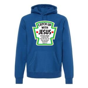 Catch Up With Jesus Funny Christian Faith Premium Hoodie