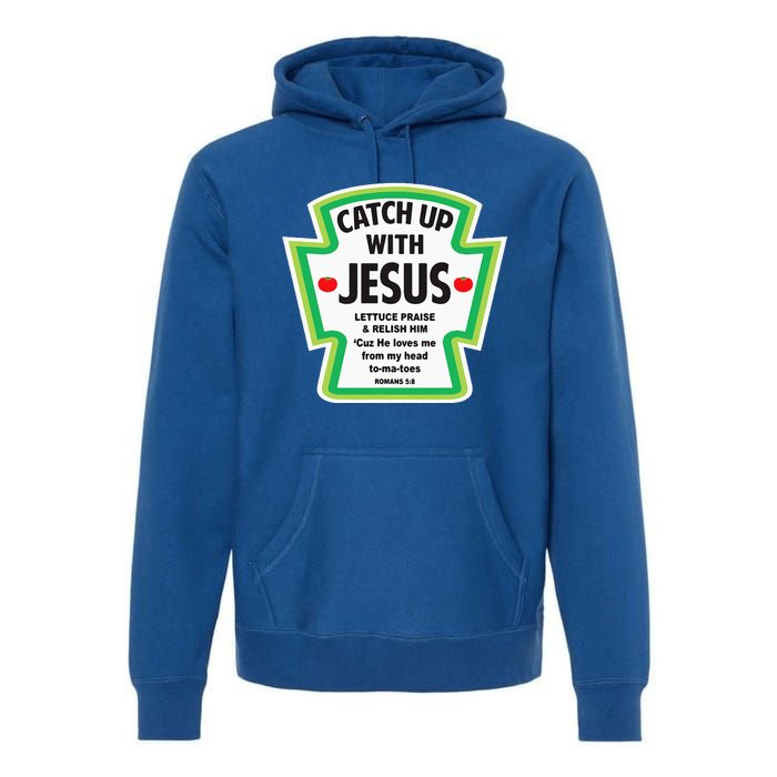 Catch Up With Jesus Funny Christian Faith Premium Hoodie