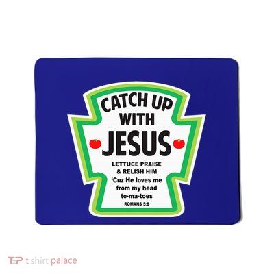 Catch Up With Jesus Funny Christian Faith Mousepad
