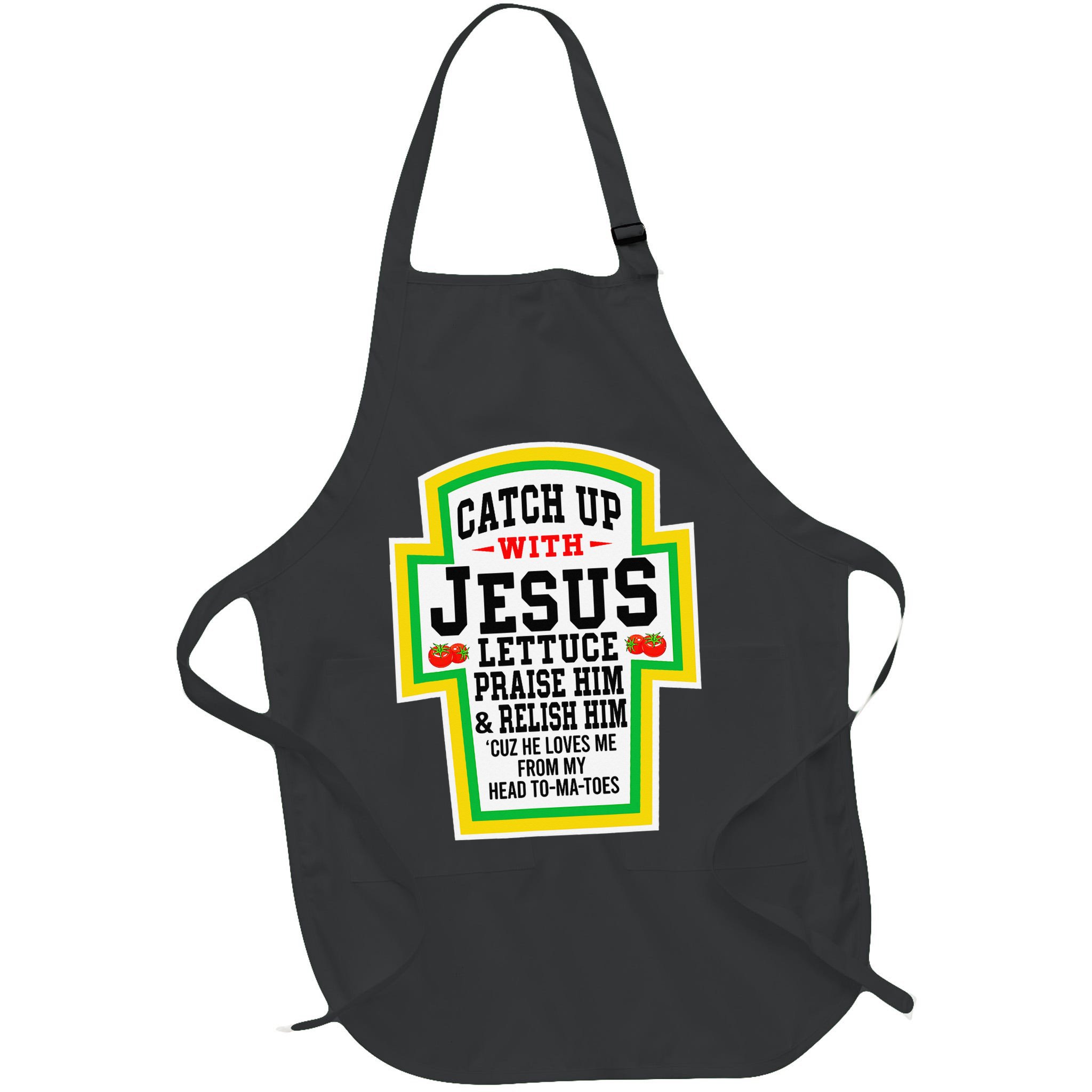 Catch Up With Jesus He Loves Me From My Head To-Ma-Toes Apron