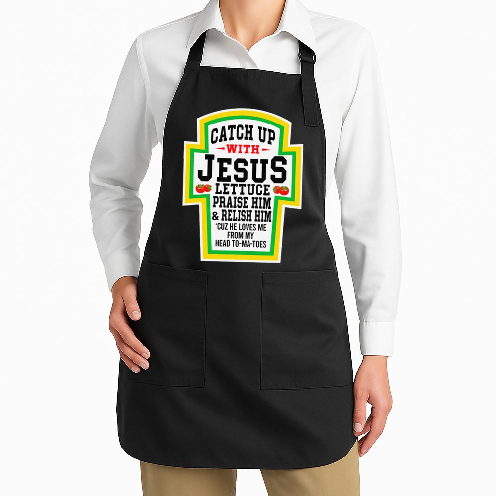 Catch Up With Jesus He Loves Me From My Head To-Ma-Toes Apron
