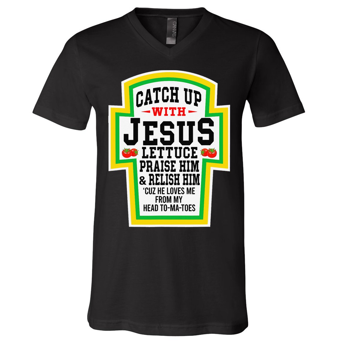 Catch Up With Jesus He Loves Me From My Head To-Ma-Toes V-Neck T-Shirt