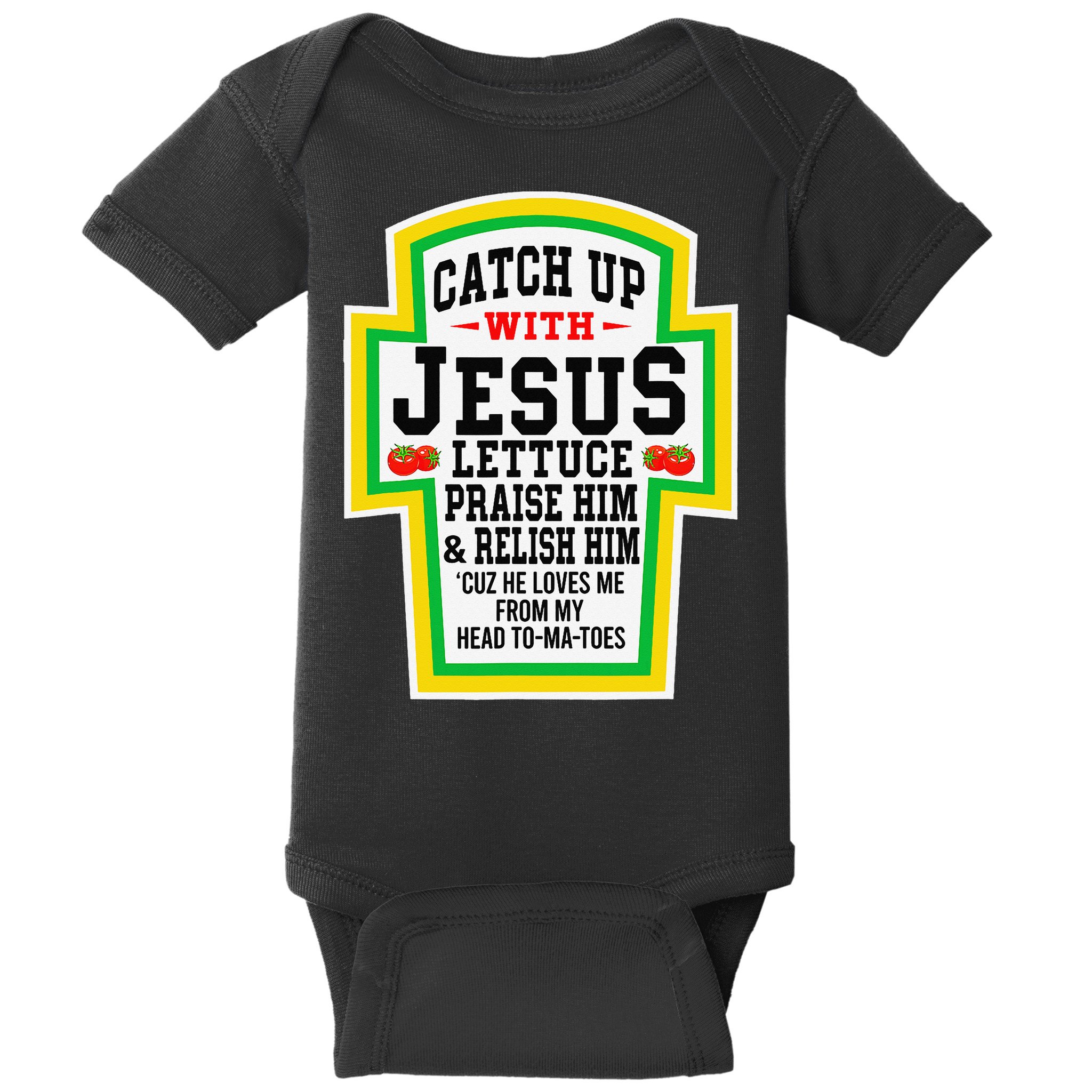 Catch Up With Jesus He Loves Me From My Head To-Ma-Toes Baby Bodysuit