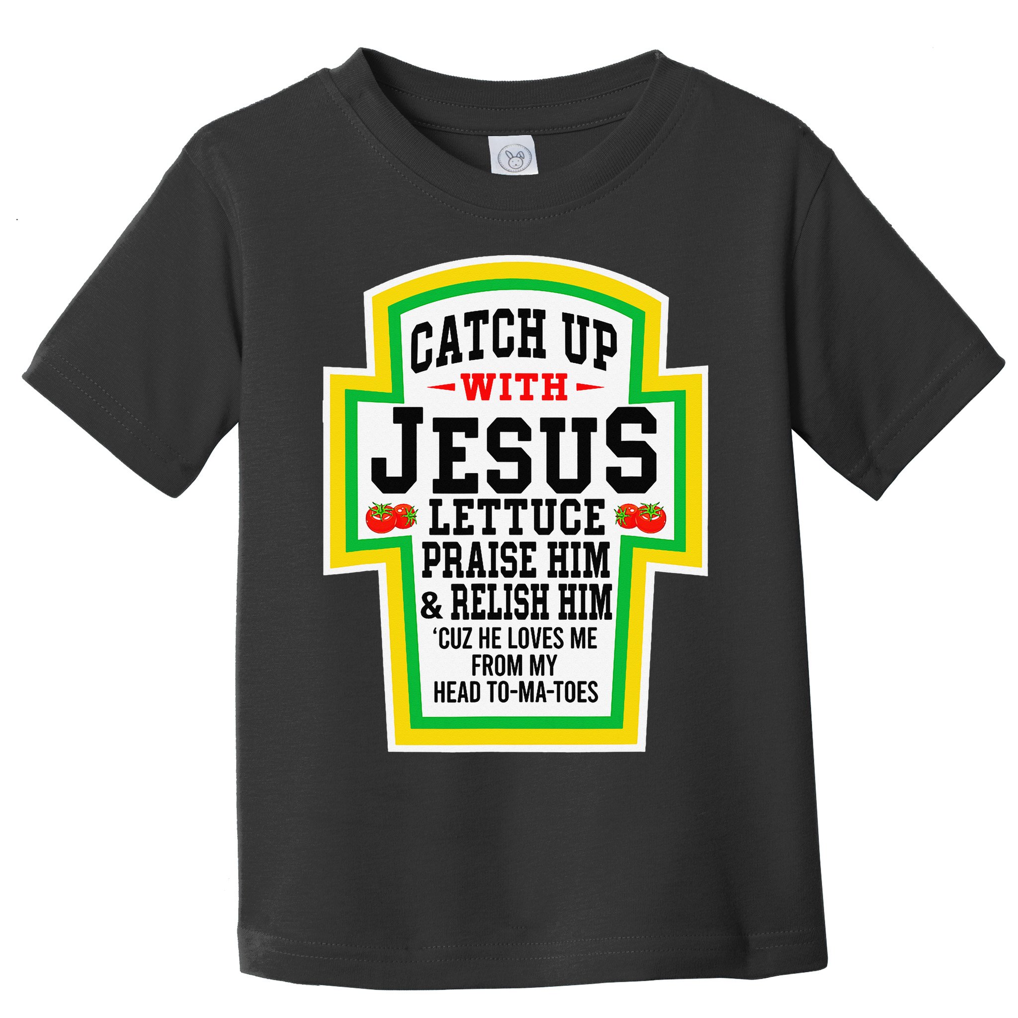 Catch Up With Jesus He Loves Me From My Head To-Ma-Toes Toddler T-Shirt