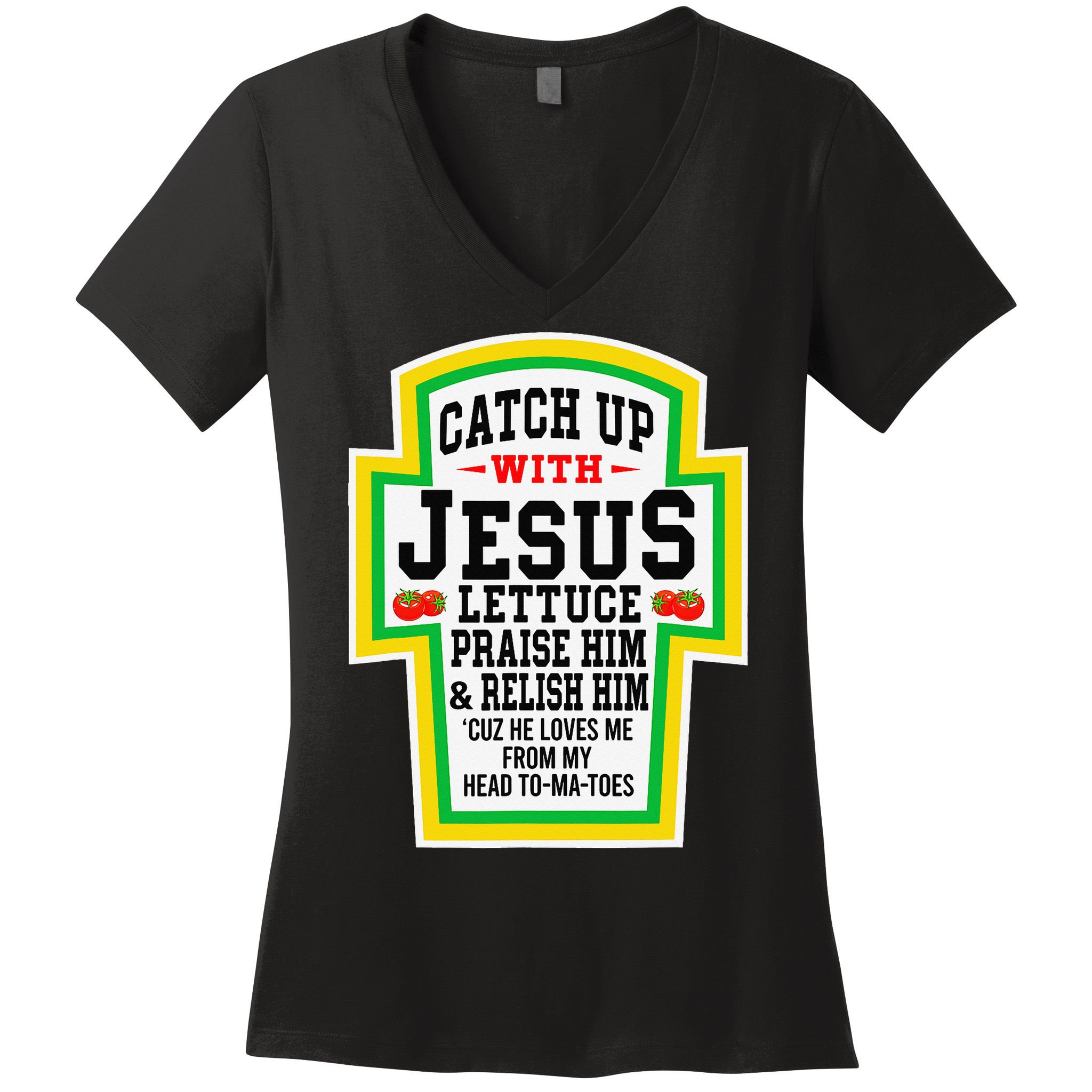 Catch Up With Jesus He Loves Me From My Head To-Ma-Toes Women's V-Neck T-Shirt
