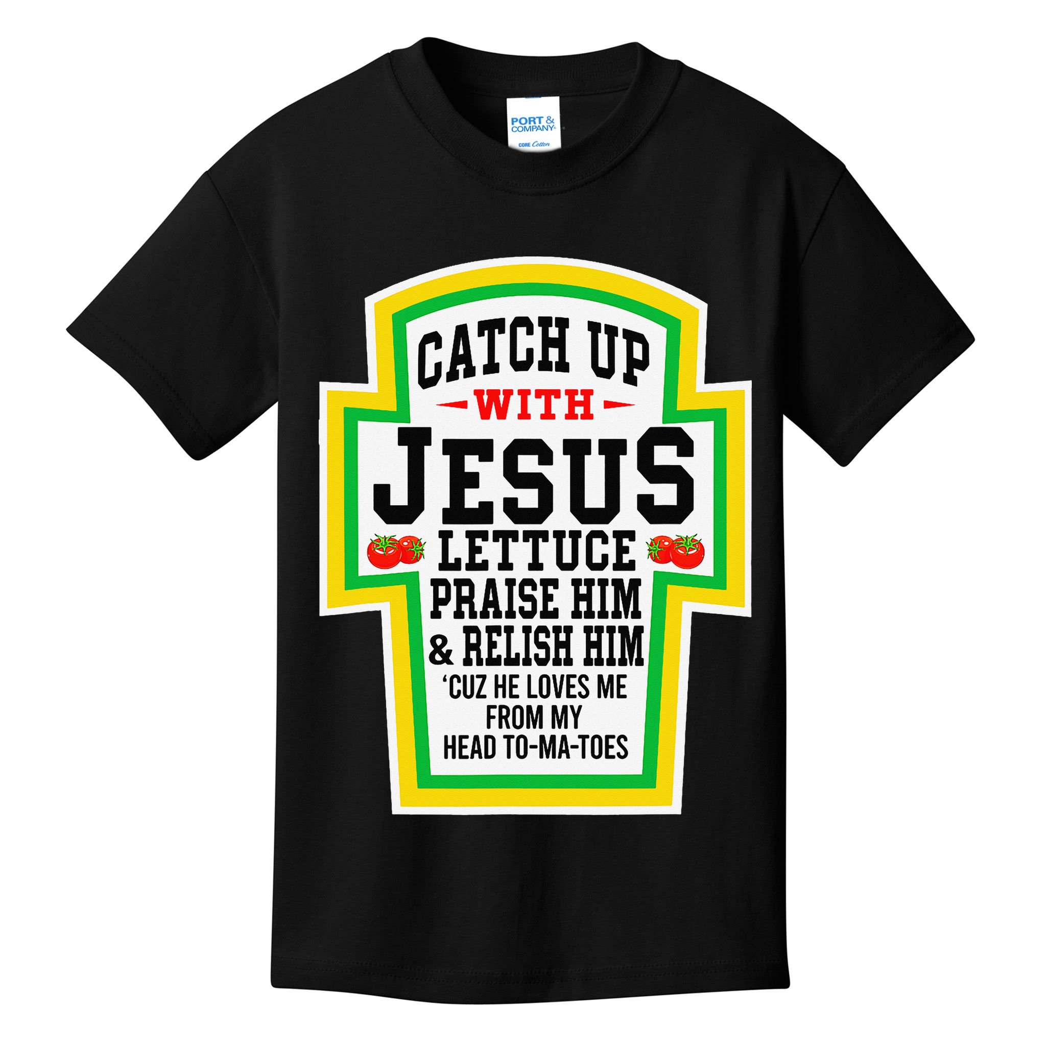Catch Up With Jesus He Loves Me From My Head To-Ma-Toes Kids T-Shirt