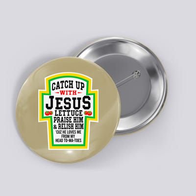 Catch Up With Jesus He Loves Me From My Head To-Ma-Toes Button