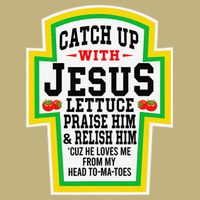 Catch Up With Jesus He Loves Me From My Head To-Ma-Toes Button