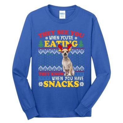 Chihuahua Ugly Xmas Gift They See YouRe Eating Gift Tall Long Sleeve T-Shirt