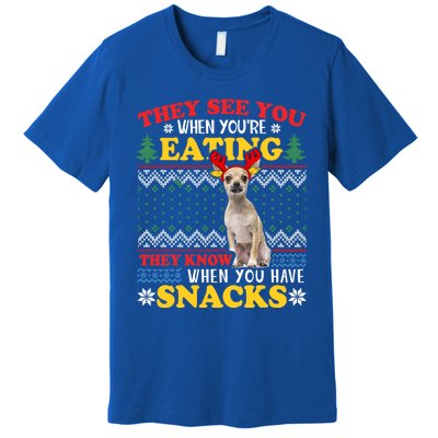 Chihuahua Ugly Xmas Gift They See YouRe Eating Gift Premium T-Shirt