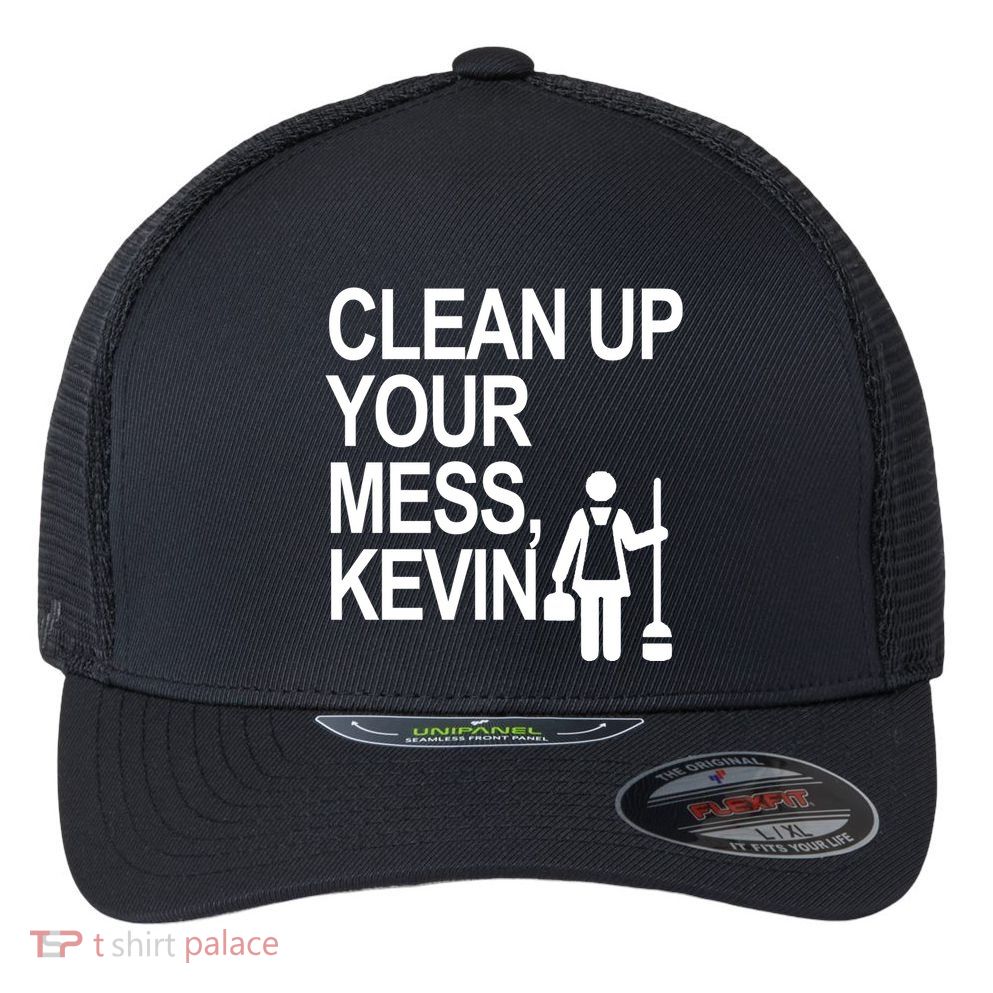 Clean Up Your Mess Kevin Flexfit Unipanel Trucker Cap