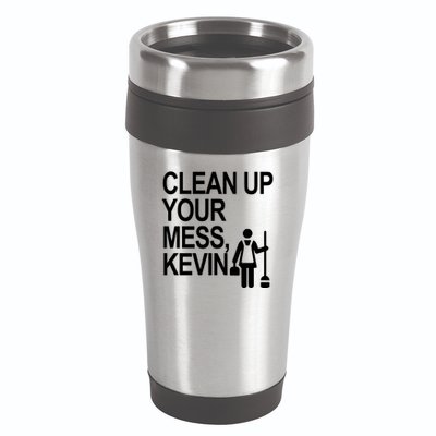 Clean Up Your Mess Kevin 16oz Travel Tumbler