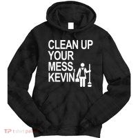 Clean Up Your Mess Kevin Tie Dye Hoodie