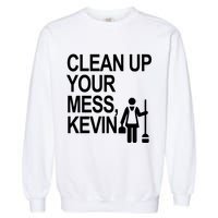 Clean Up Your Mess Kevin Garment-Dyed Sweatshirt
