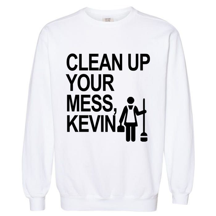 Clean Up Your Mess Kevin Garment-Dyed Sweatshirt