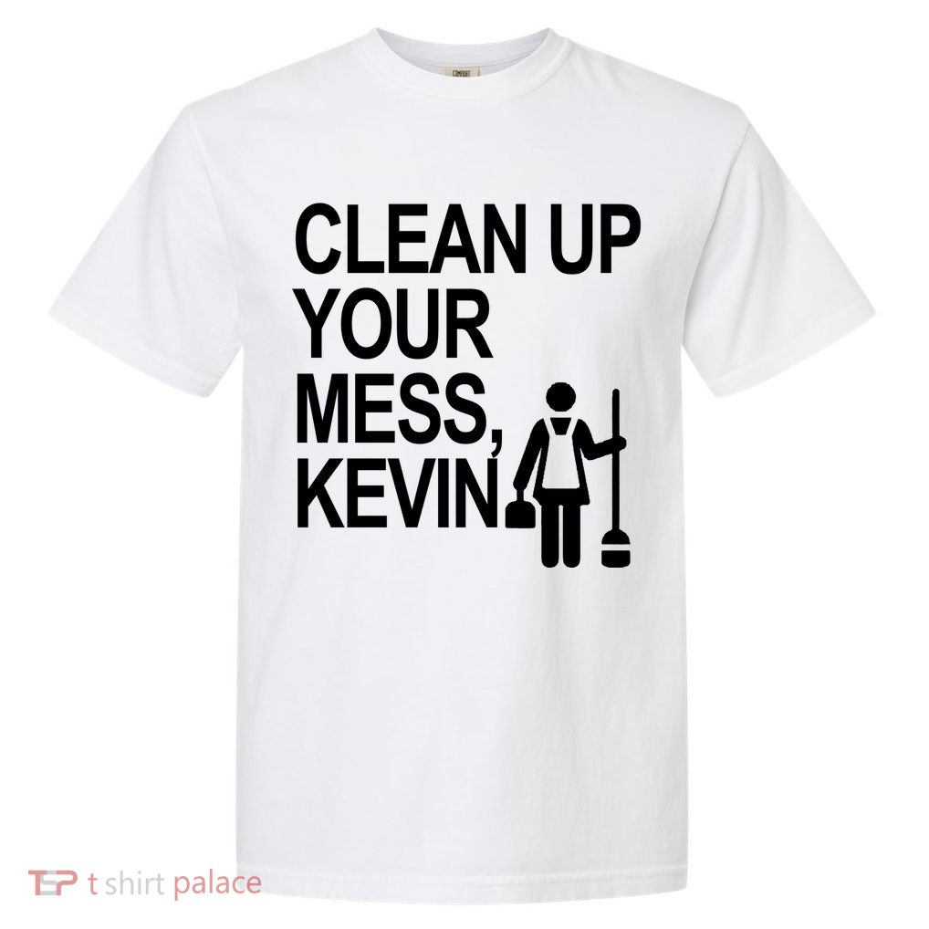 Clean Up Your Mess Kevin Garment-Dyed Heavyweight T-Shirt
