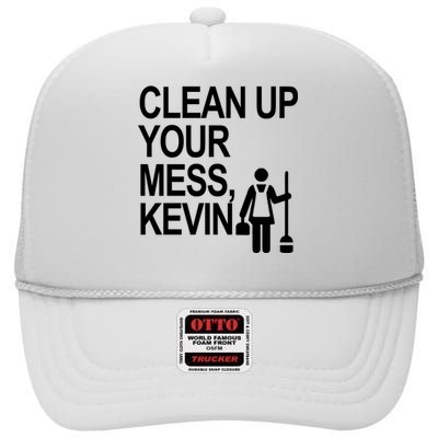 Clean Up Your Mess Kevin High Crown Mesh Back Trucker Hat