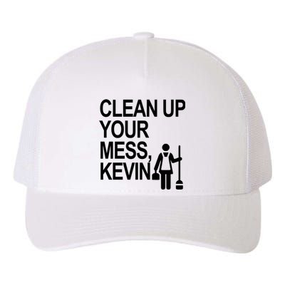 Clean Up Your Mess Kevin Yupoong Adult 5-Panel Trucker Hat