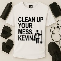 Clean Up Your Mess Kevin Performance Shirt
