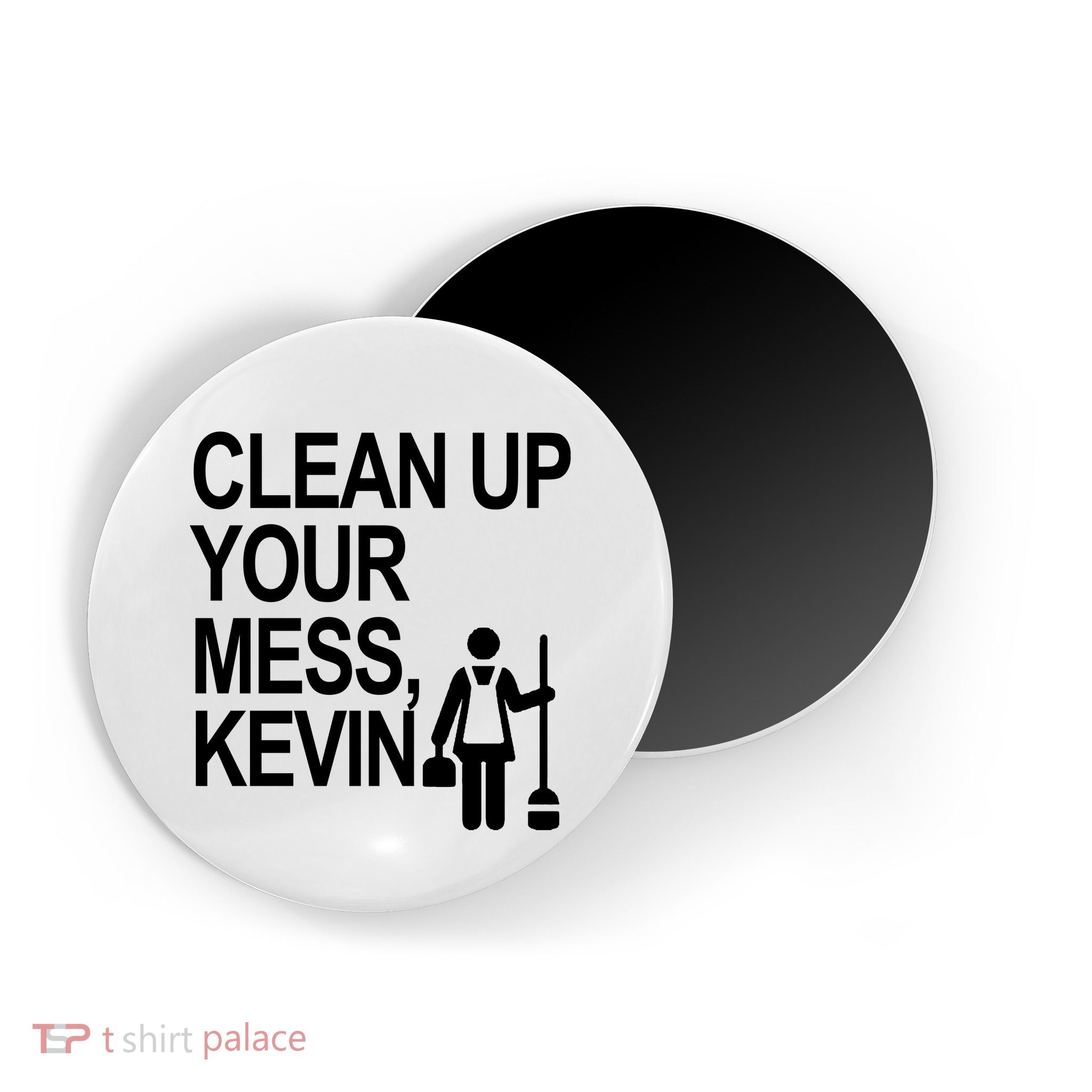 Clean Up Your Mess Kevin Magnet