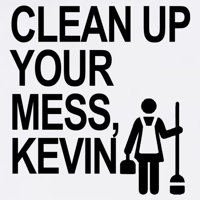 Clean Up Your Mess Kevin Mousepad