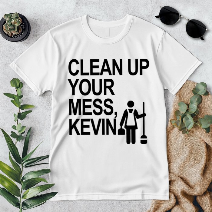 Clean Up Your Mess Kevin Premium T-Shirt