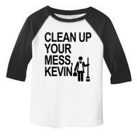 Clean Up Your Mess Kevin Toddler Fine Jersey T-Shirt