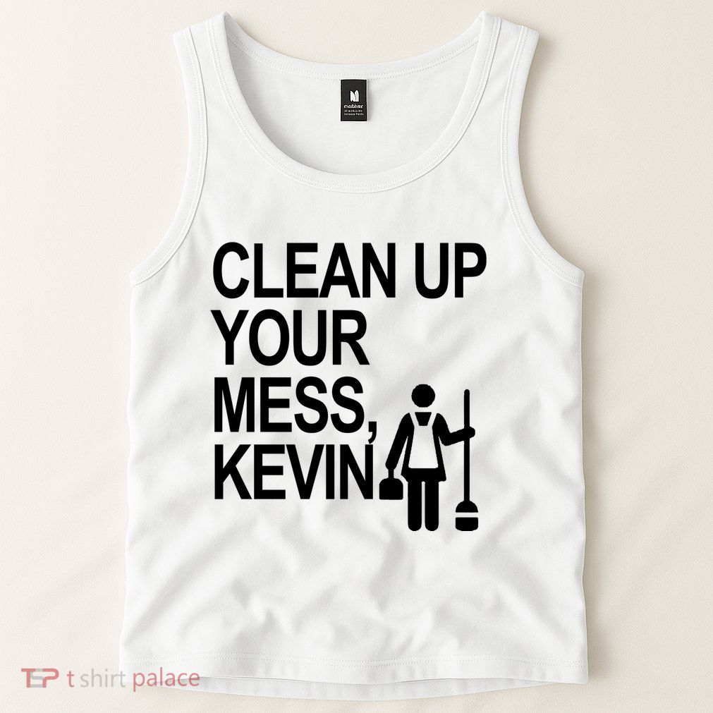 Clean Up Your Mess Kevin Tank Top