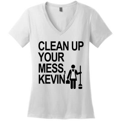Clean Up Your Mess Kevin Women's V-Neck T-Shirt