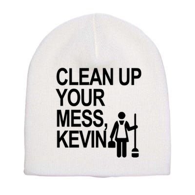 Clean Up Your Mess Kevin Short Acrylic Beanie