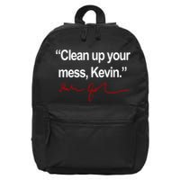 Clean Up Your Mess Kevin Political 16 in Basic Backpack